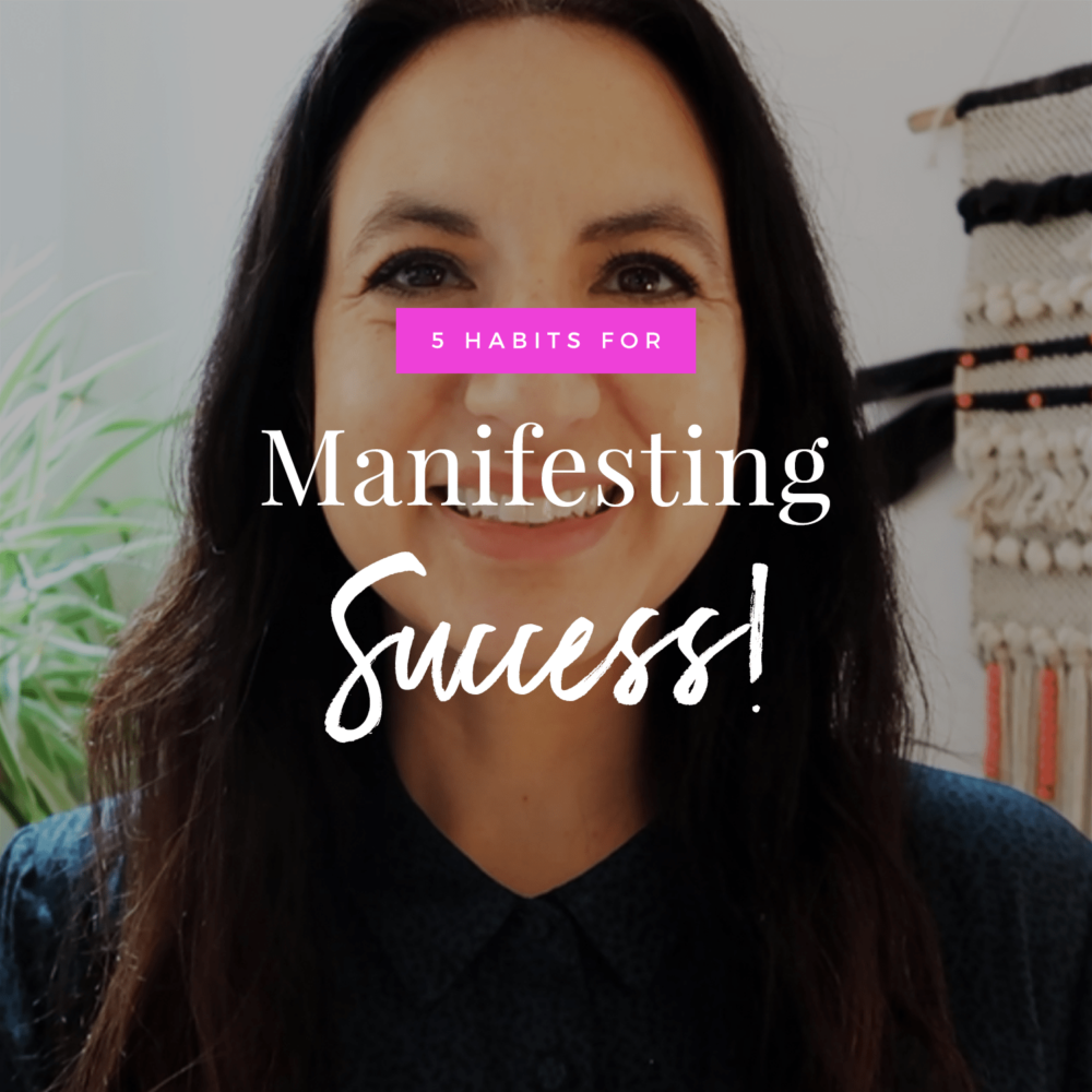 5 Habits For Manifesting Success