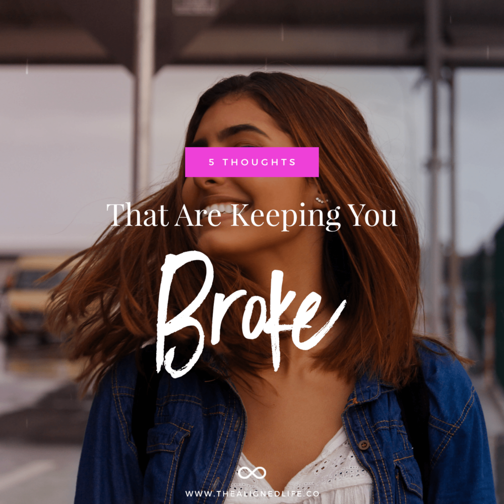 5 Thoughts That Are Keeping You Broke in Manifestation
