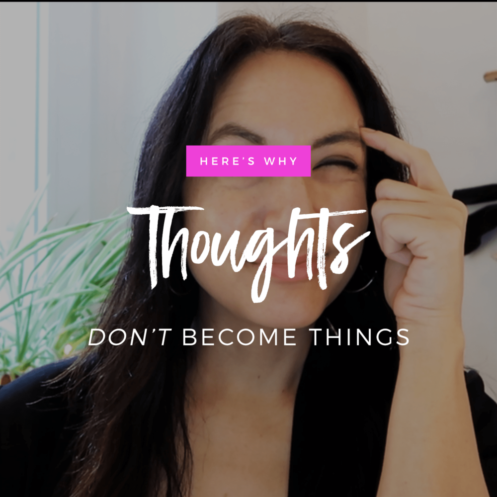 Thoughts Don’t Become Things