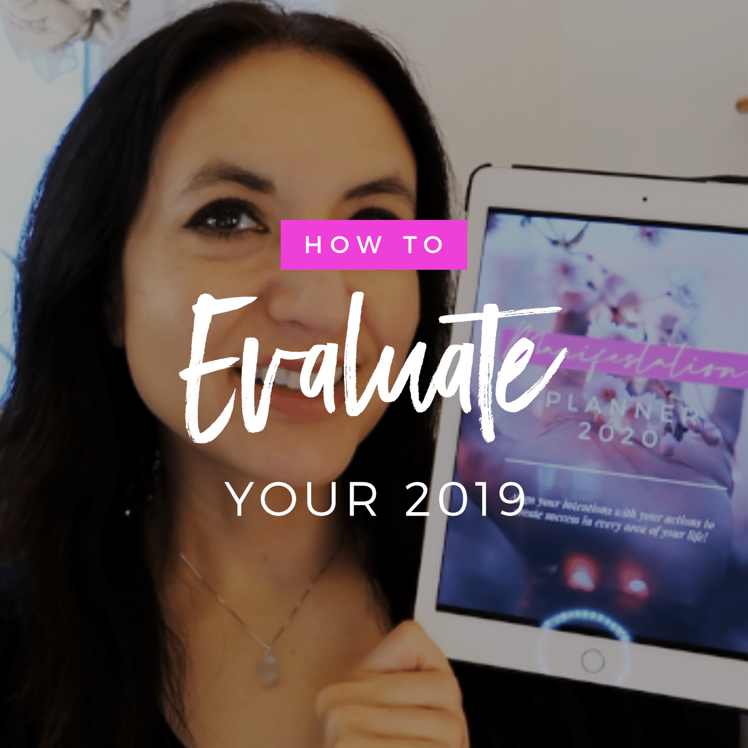 Your Year In Review | How To Evaluate Your 2019