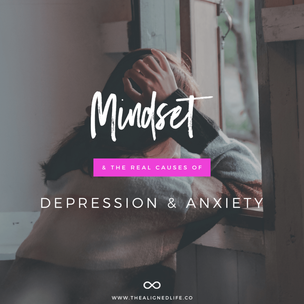 Mindset + The Real Causes of Depression And Anxiety