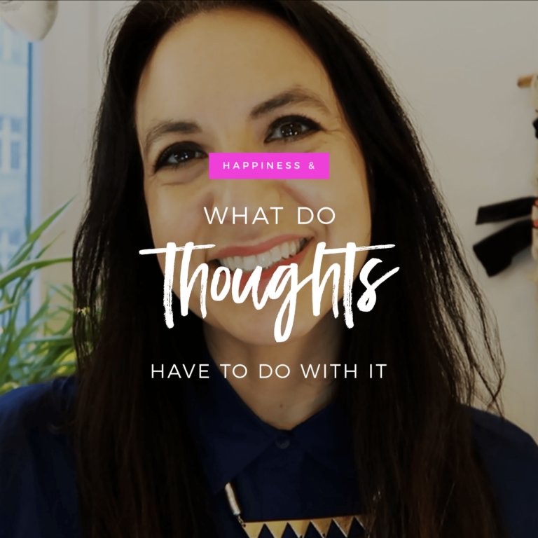 Video: Happiness & Your Thoughts