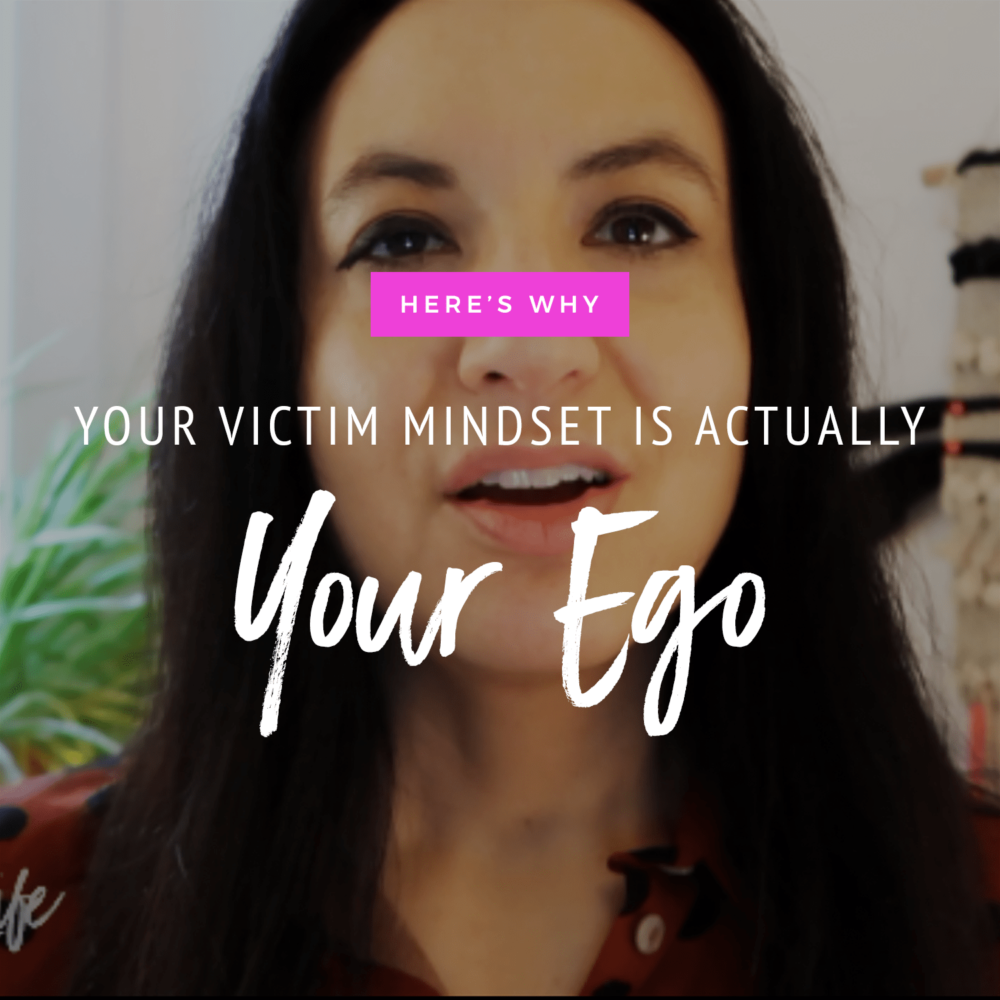 Why Your Victim Mindset Is Actually Your Ego!