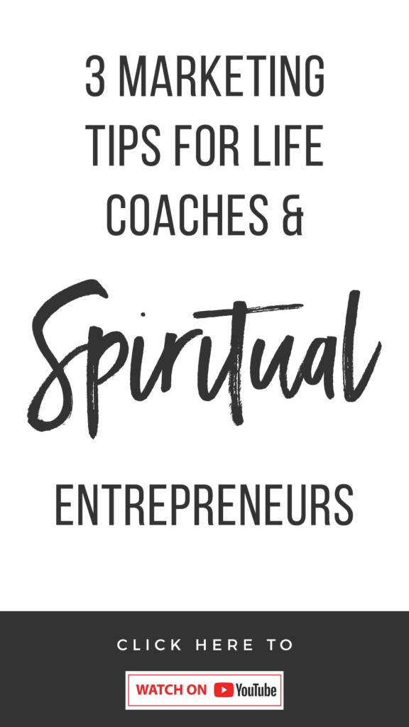 3 Marketing Tips For Life Coaches & Spiritual Entrepreneurs