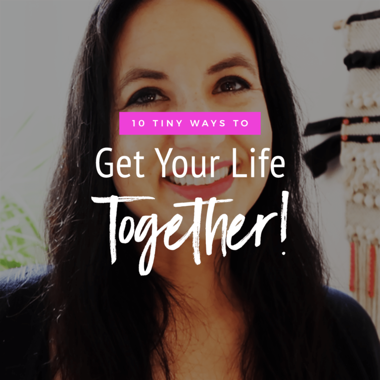 Video: 10 Ways To Get Your Life Together