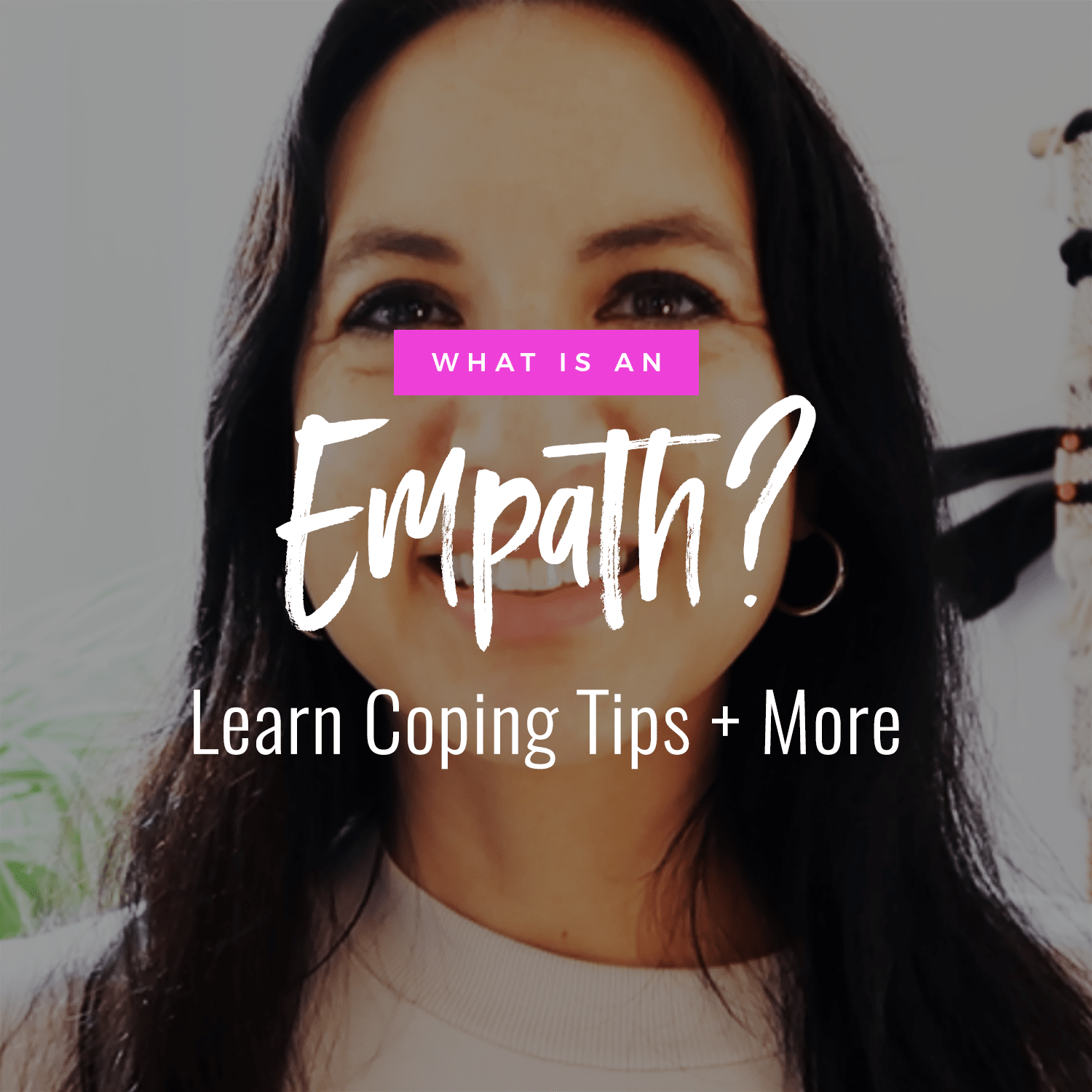 Jenn Stevens with text What Is An Empath? Coping Tips + More
