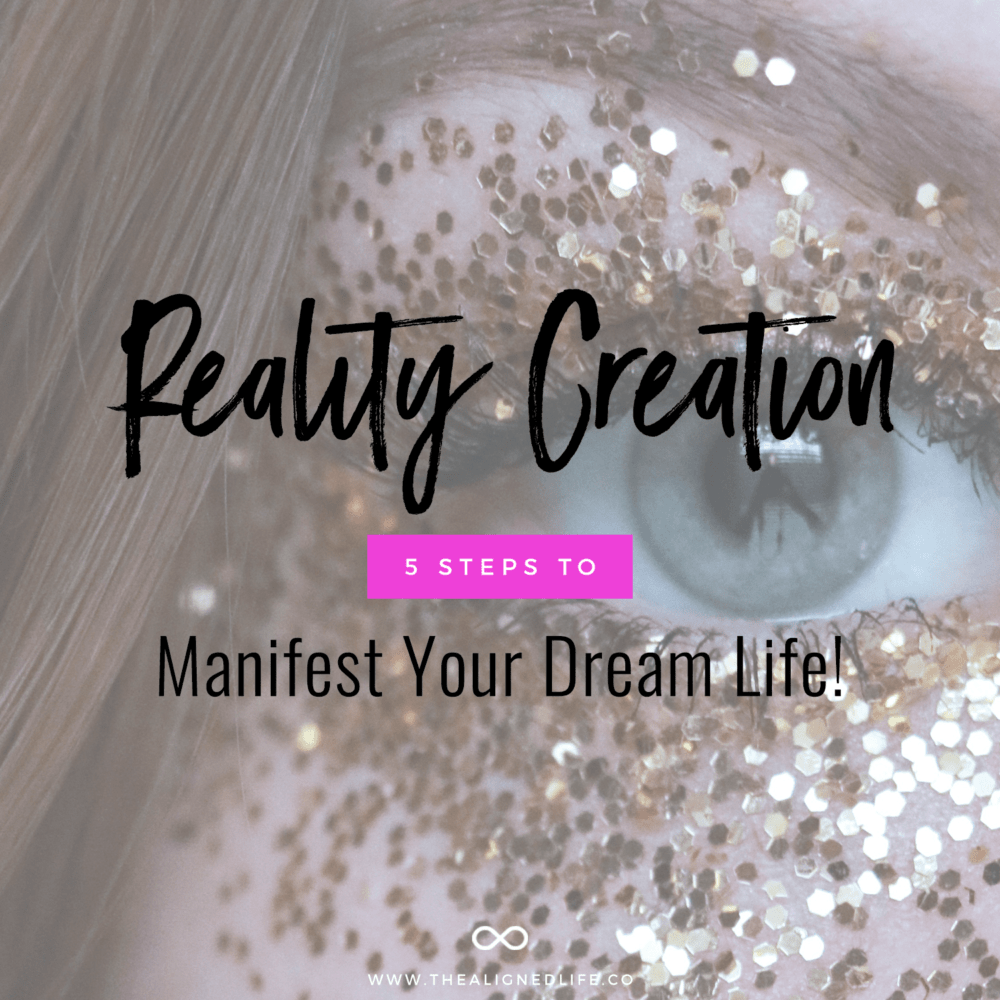 face with glitter and text that reads Reality Creation: 5 Steps To Manifest Your Dream Life