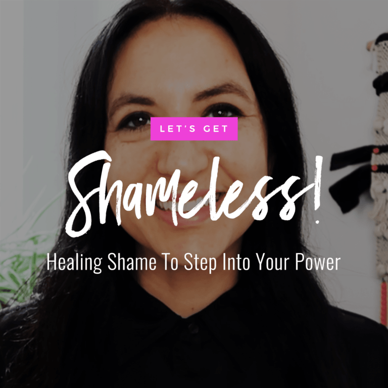 Video: Heal Shame To Step Into Your Power!