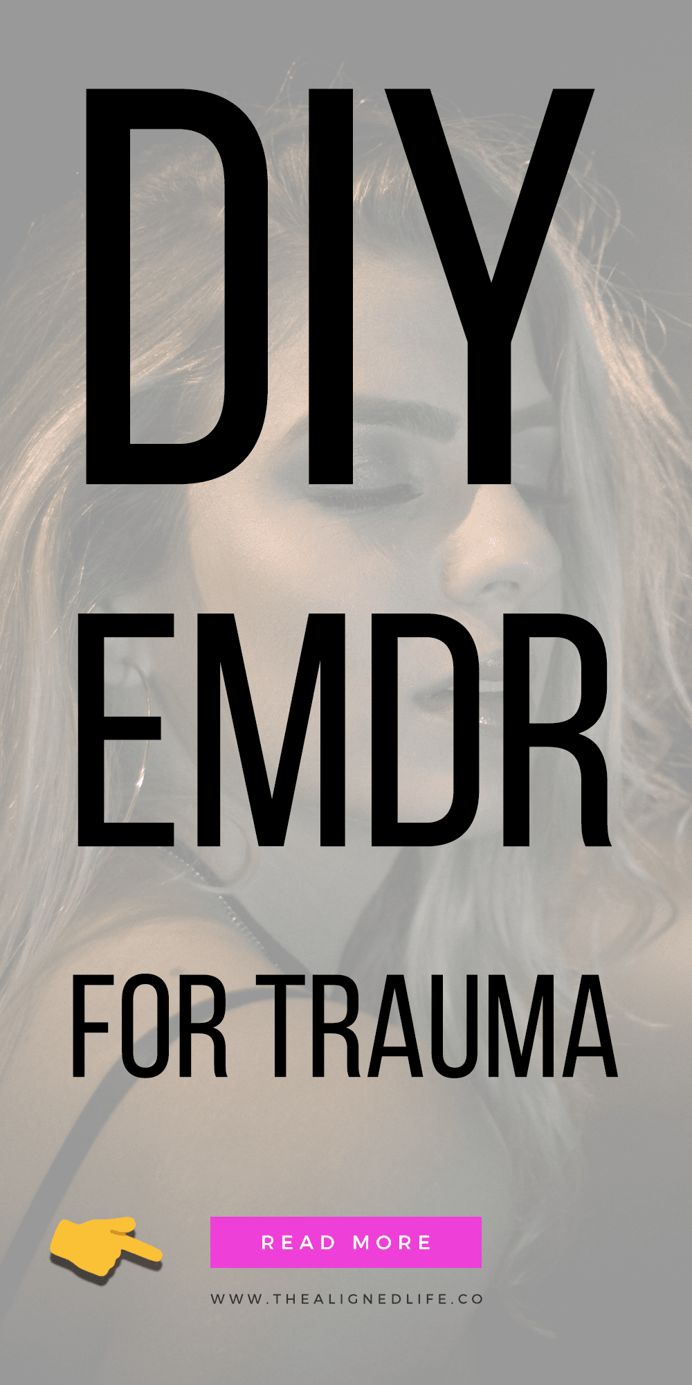 woman with eyes closed and text DIY EMDR: Home Treatment For Trauma