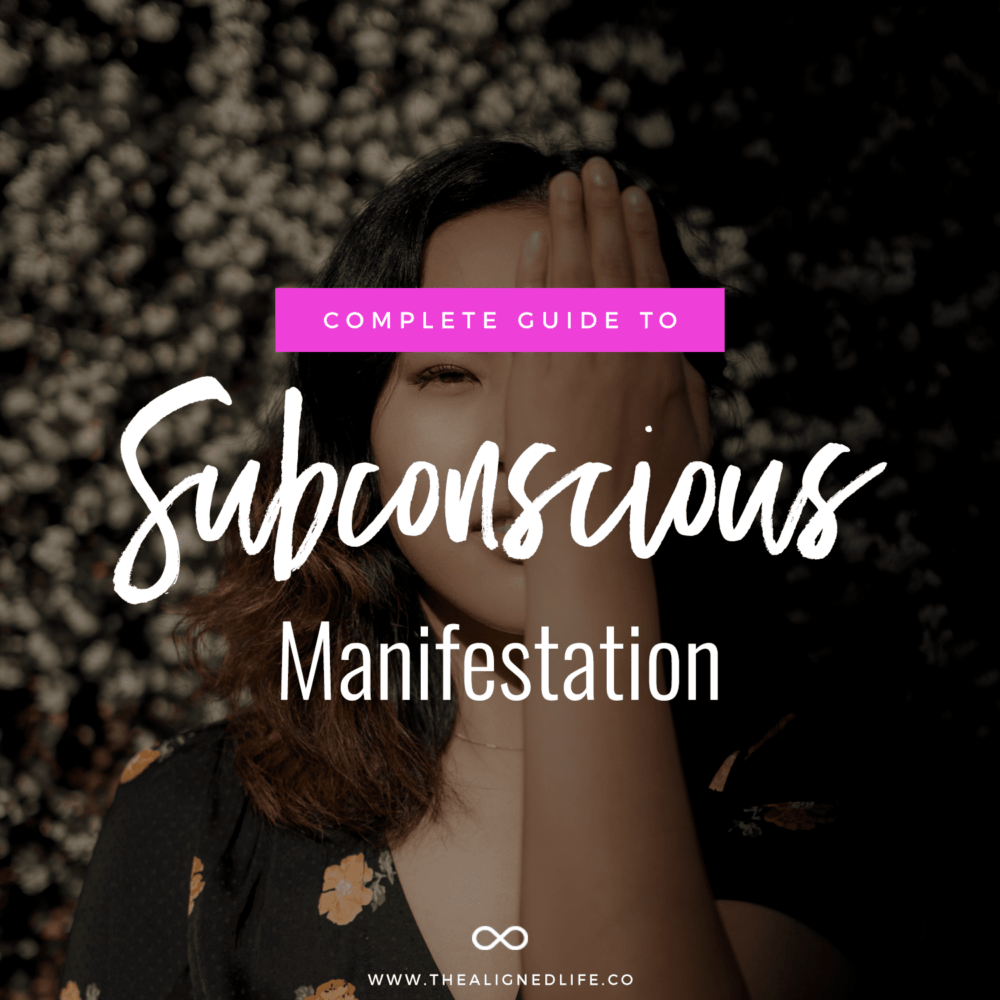 Complete Guide To Subconscious Manifestation