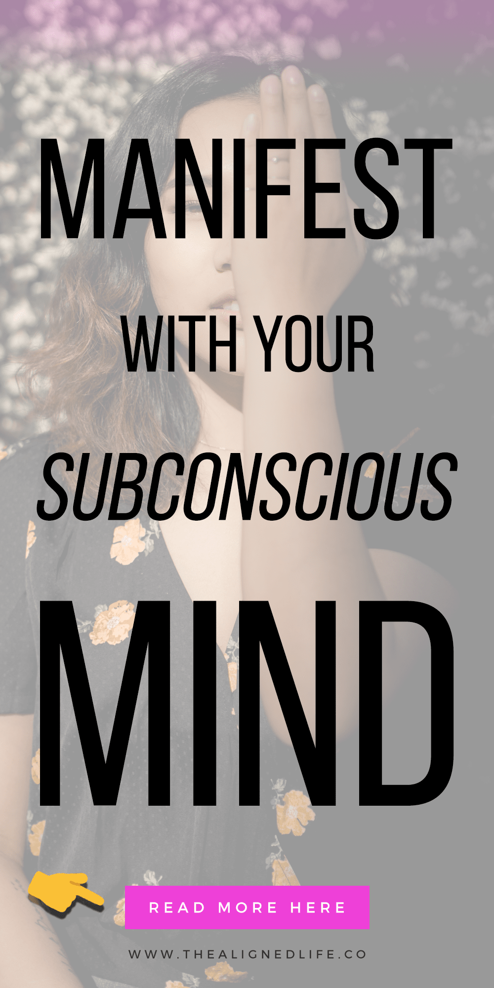 woman with hand over face and text Your Guide To Subconscious Manifestation Success