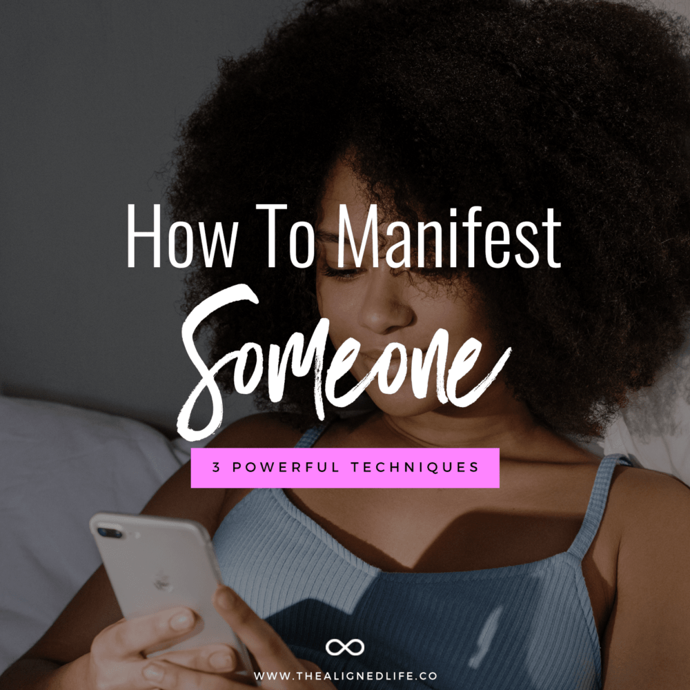 woman looking at phone with text How To Manifest Someone: 3 Powerful Techniques