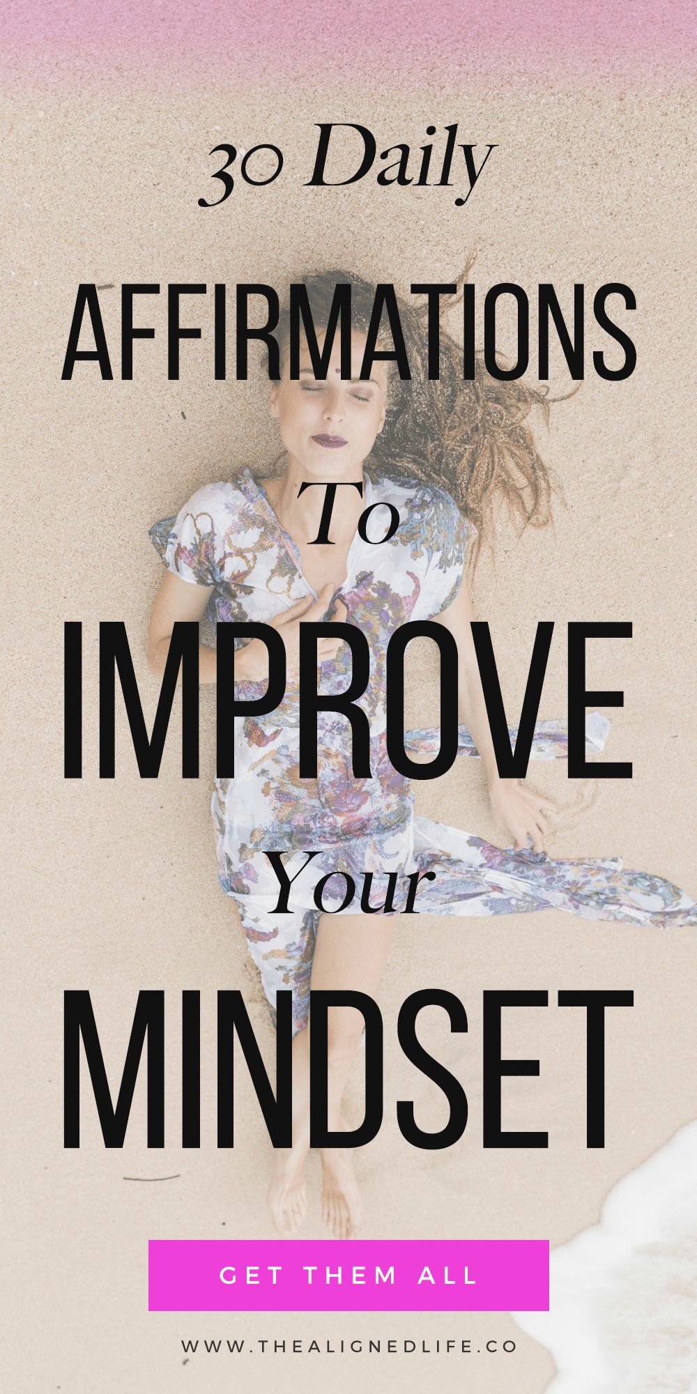girl lying on the sand with text 30 Daily Affirmations To Improve Your Mindset