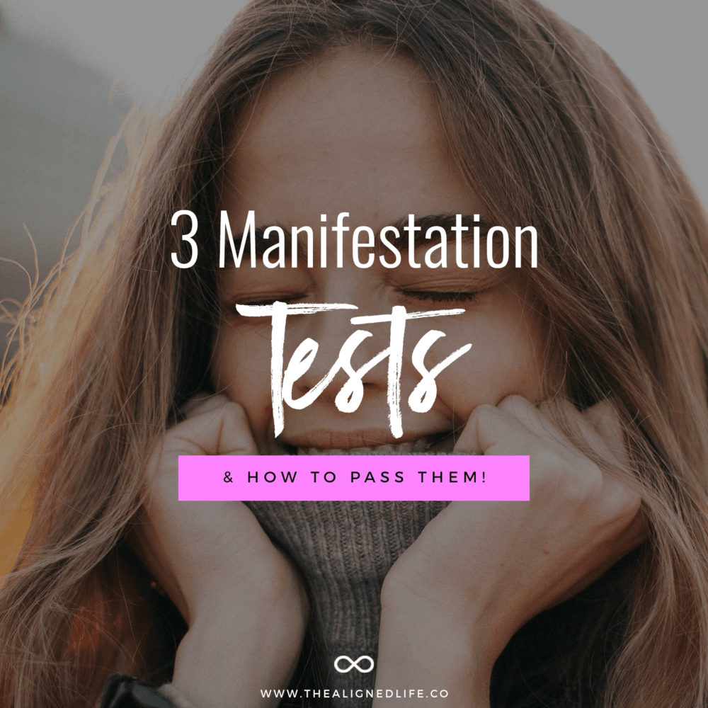 3 Manifestation Tests & How To Pass Them