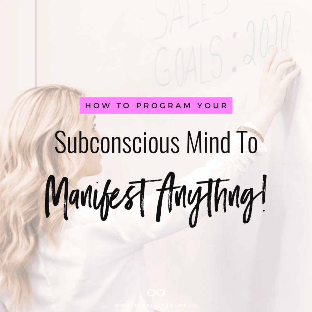 How To Program Your Subconscious Mind To Manifest ANYTHING