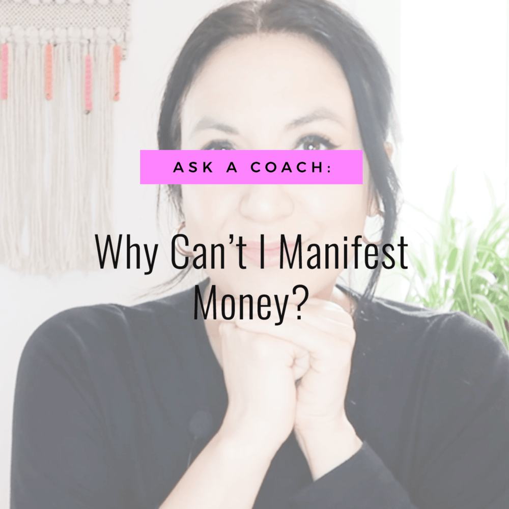 Jenn Stevens with text Ask A Coach: Why Can't I Manifest Money?