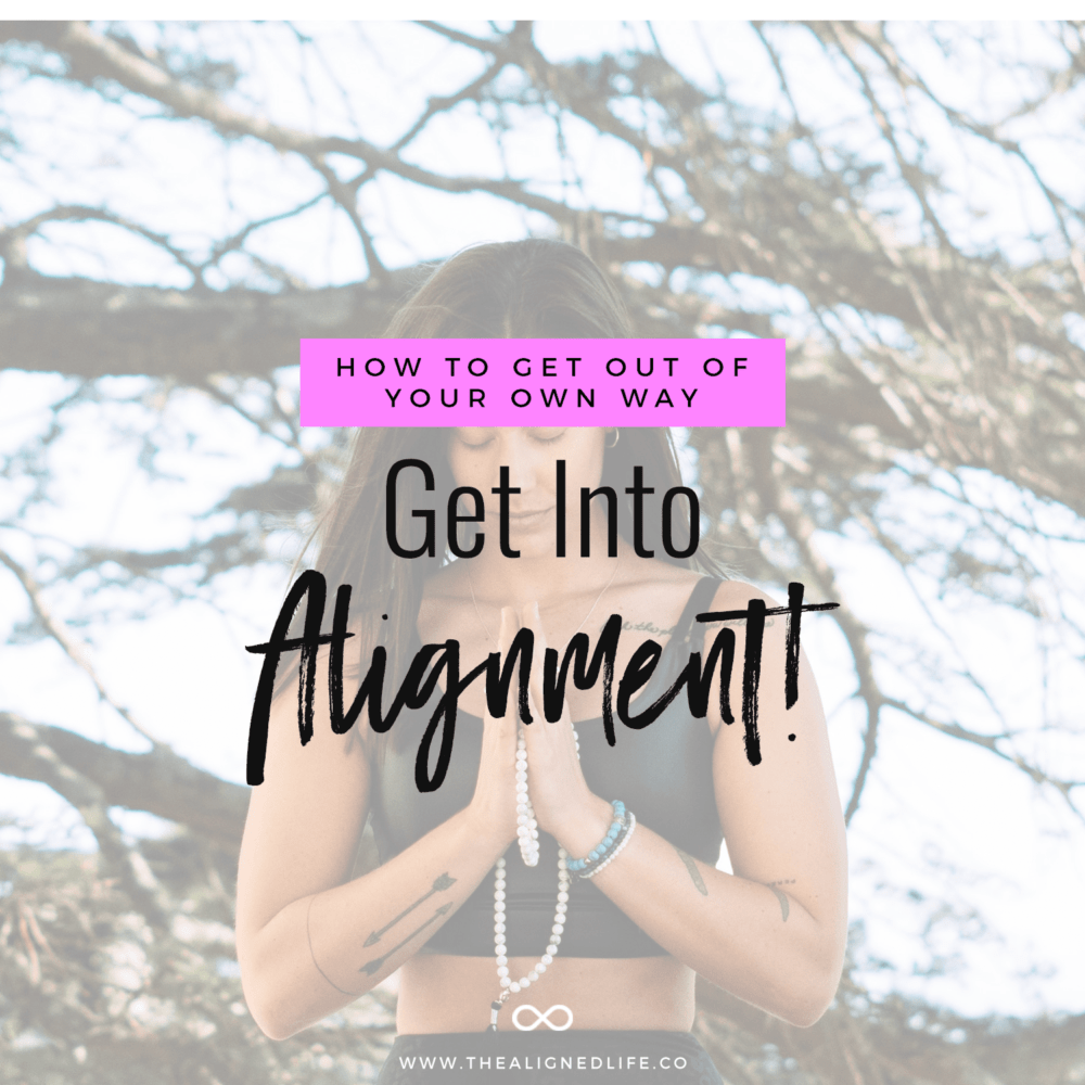 How To Get Into Alignment