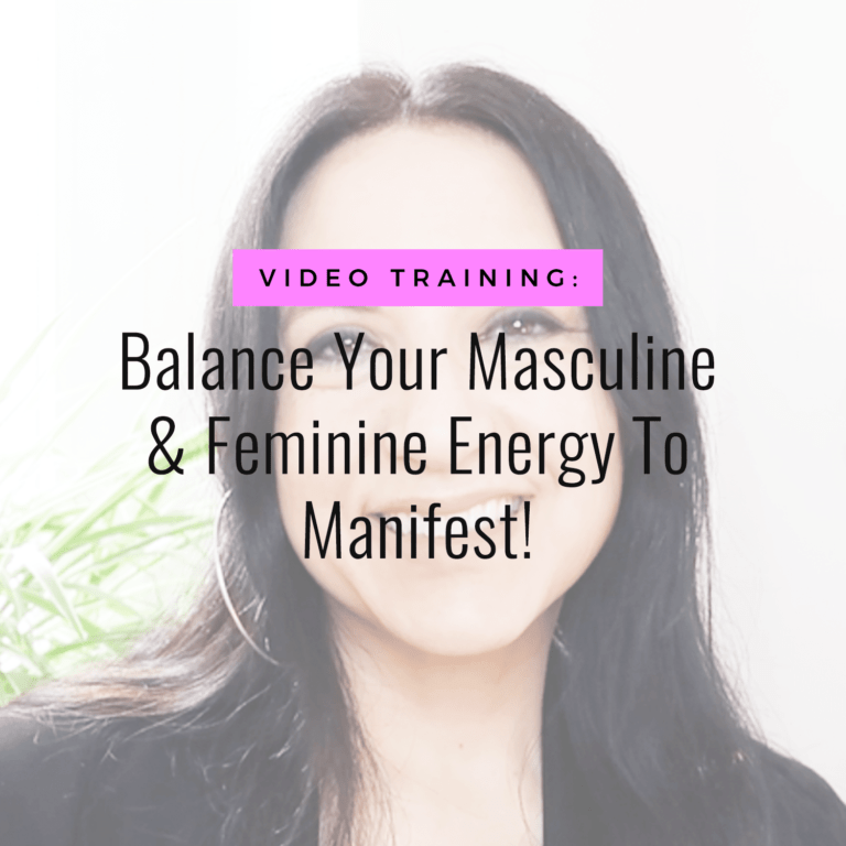 Video: Balance Masculine & Feminine Energy To Manifest!