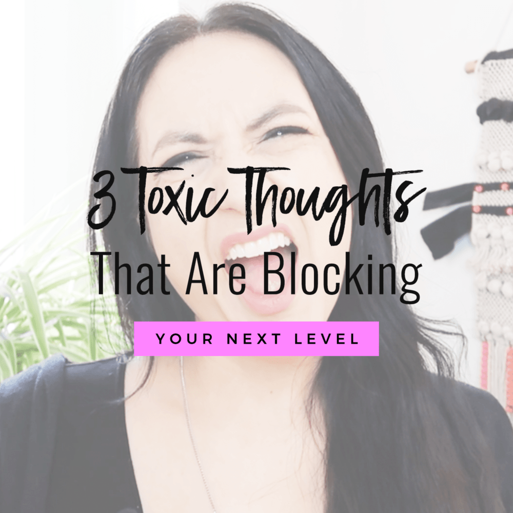 Jenn Stevens with text 3 Toxic Thoughts That Are Blocking Your Next Level