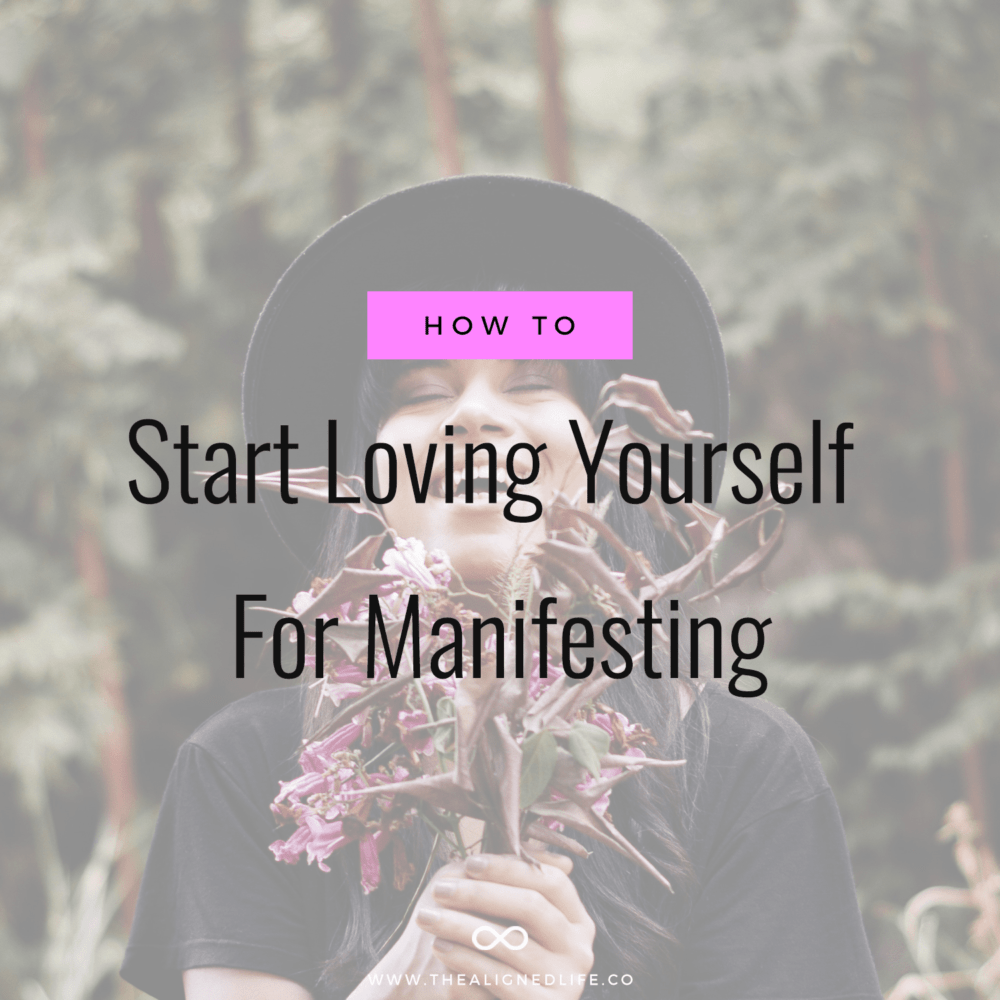 woman with flowers and text How To Start Loving Yourself For Manifesting