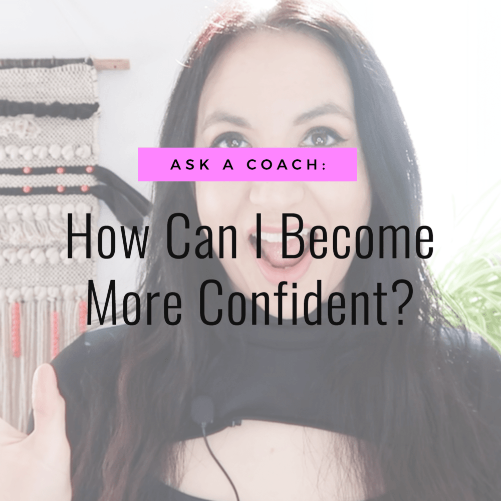 Jenn Stevens with text Ask A Coach: How Can I Become More Confident?