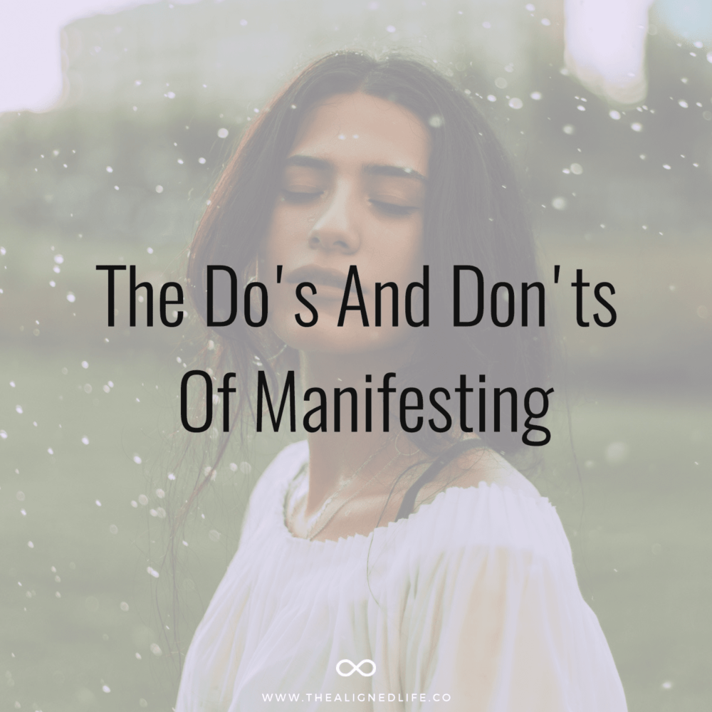 woman with eyes closed and text The Do's And Don'ts Of Manifesting