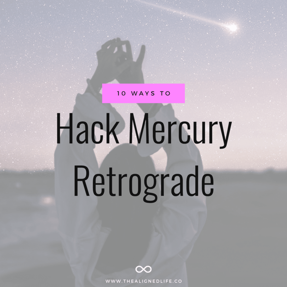 woman dancing in front of starry sky with text 10 Ways To Hack Mercury Retrograde