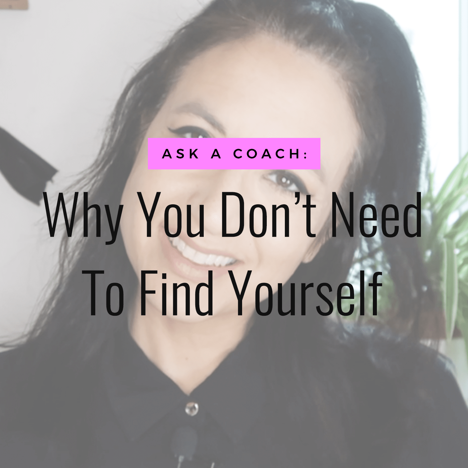 Jenn Stevens with text Why You Don't Need To Find Yourself