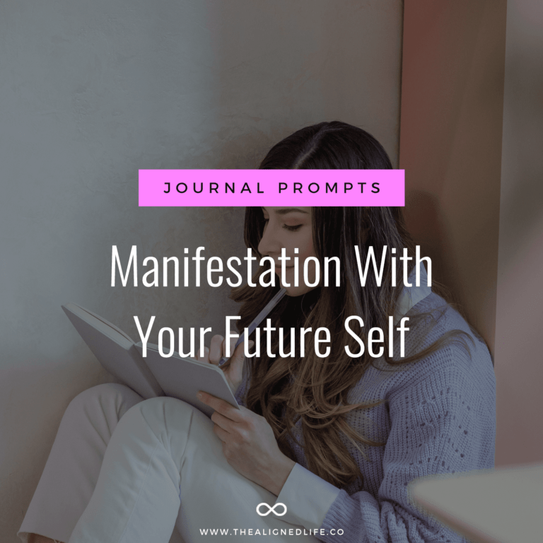 Manifestation With Your Future Self (Journal Prompts To Help!)