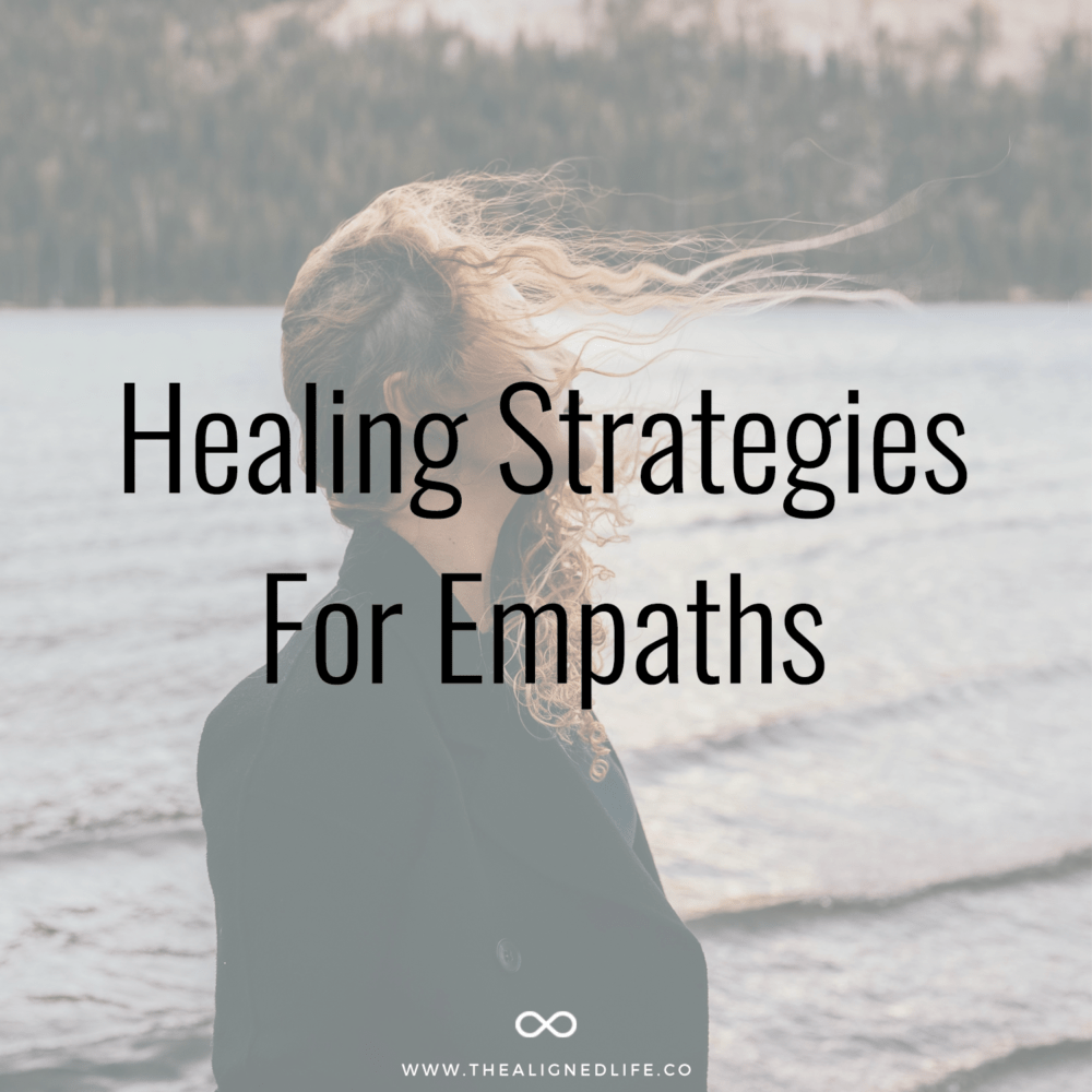 7 Healing Strategies For Empaths