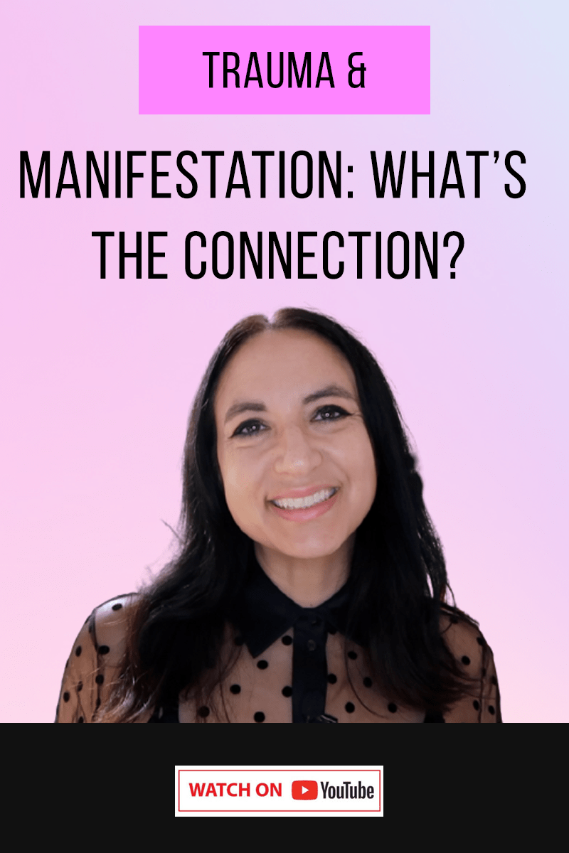 Trauma & Manifestation: What's The Connection?