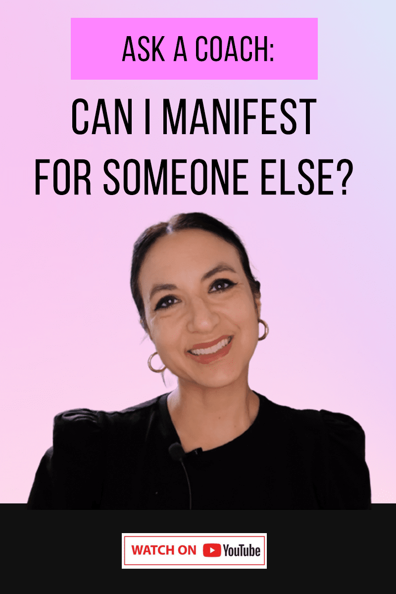 Can You Manifest For Someone Else? | Ask A Coach Series