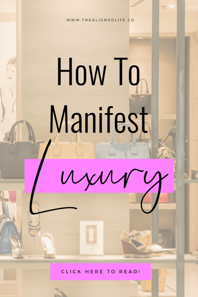 luxury handbag store with text How To Manifest Luxury: Call In The Epic Life Of Your Dreams