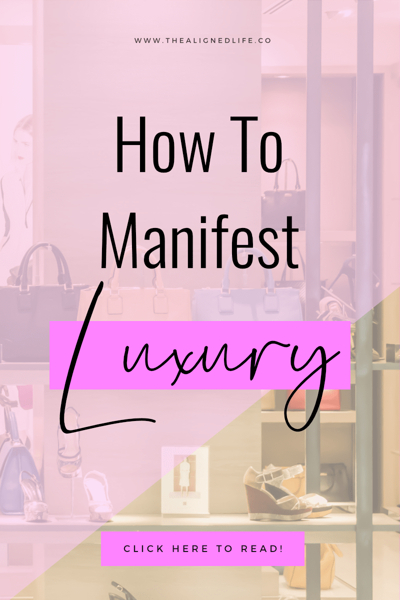 luxury handbag store with text How To Manifest Luxury: Call In The Epic Life Of Your Dreams