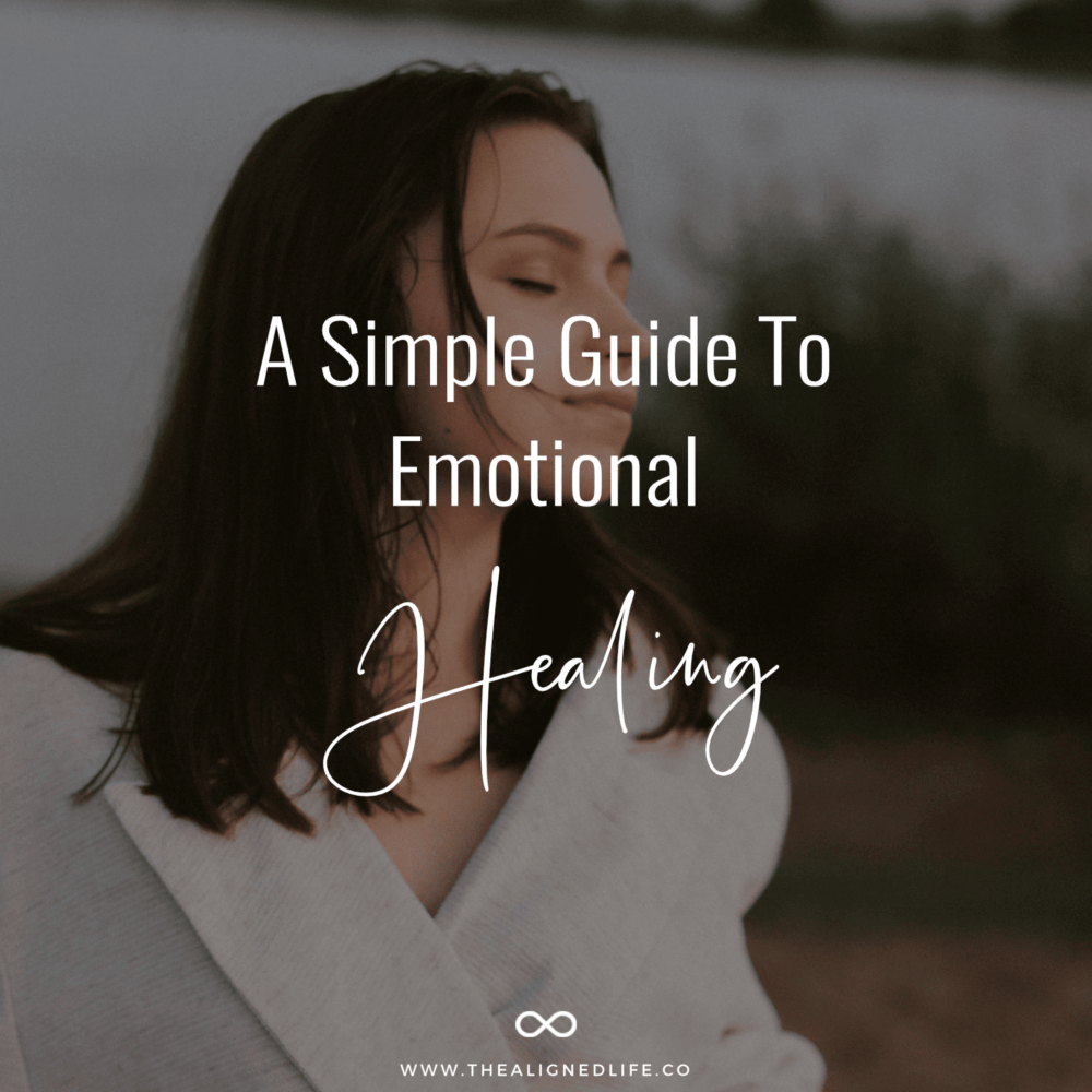 A Simple Guide To Emotional Healing