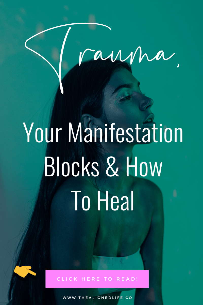 silhouette of a woman with green light & text Small-T Trauma, Your Manifestation Blocks & How To Heal