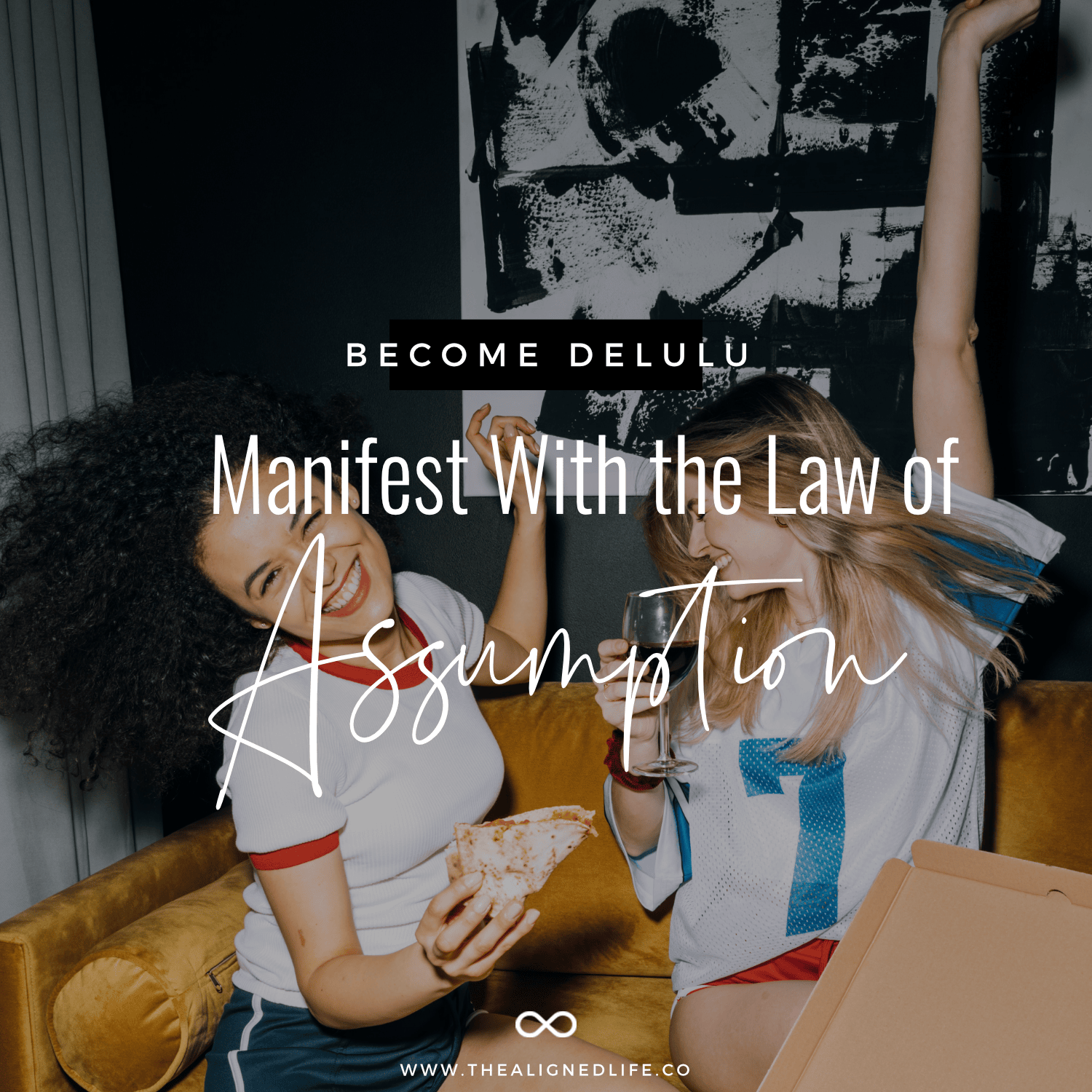 Become Delulu: Manifest With The Law of Assumption