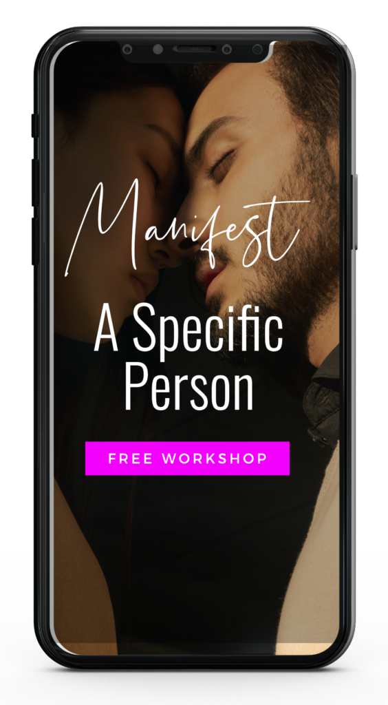 How To Manifest A Specific Person FREE Workshop