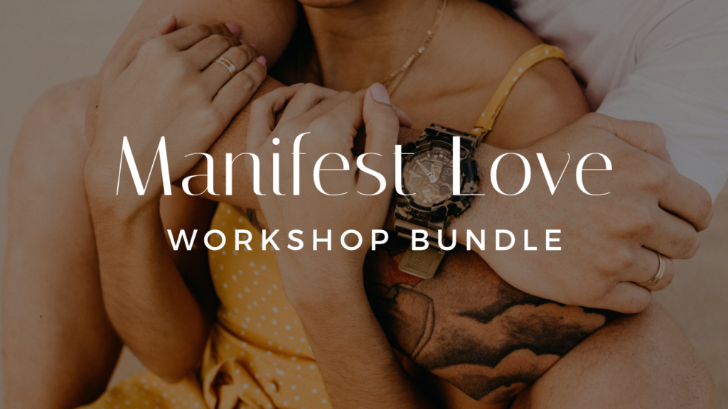 Manifest Love Workshop Bundle