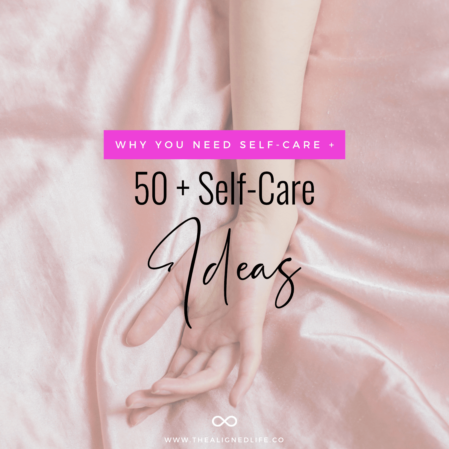 Why You Need Self-Care (Plus 50+ Self-Care Ideas)