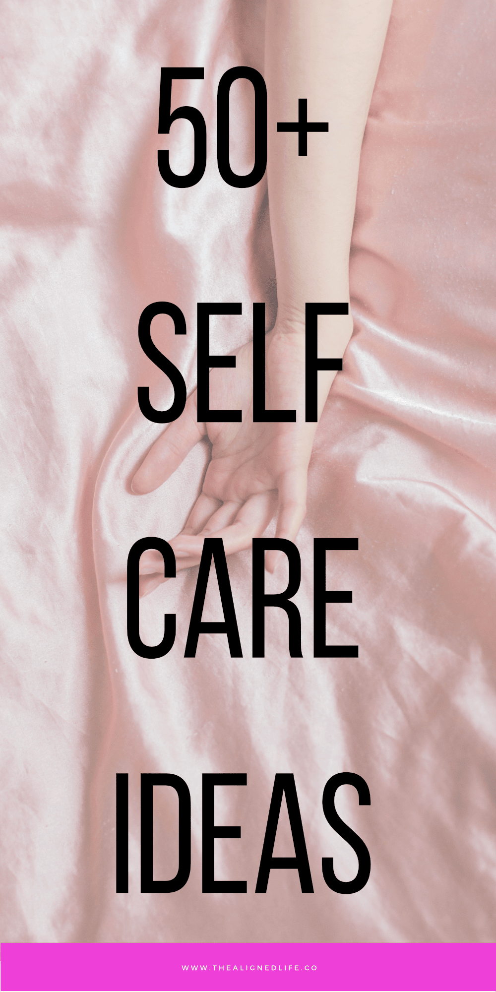 Why You Need Self-Care (Plus 50+ Self-Care Ideas)