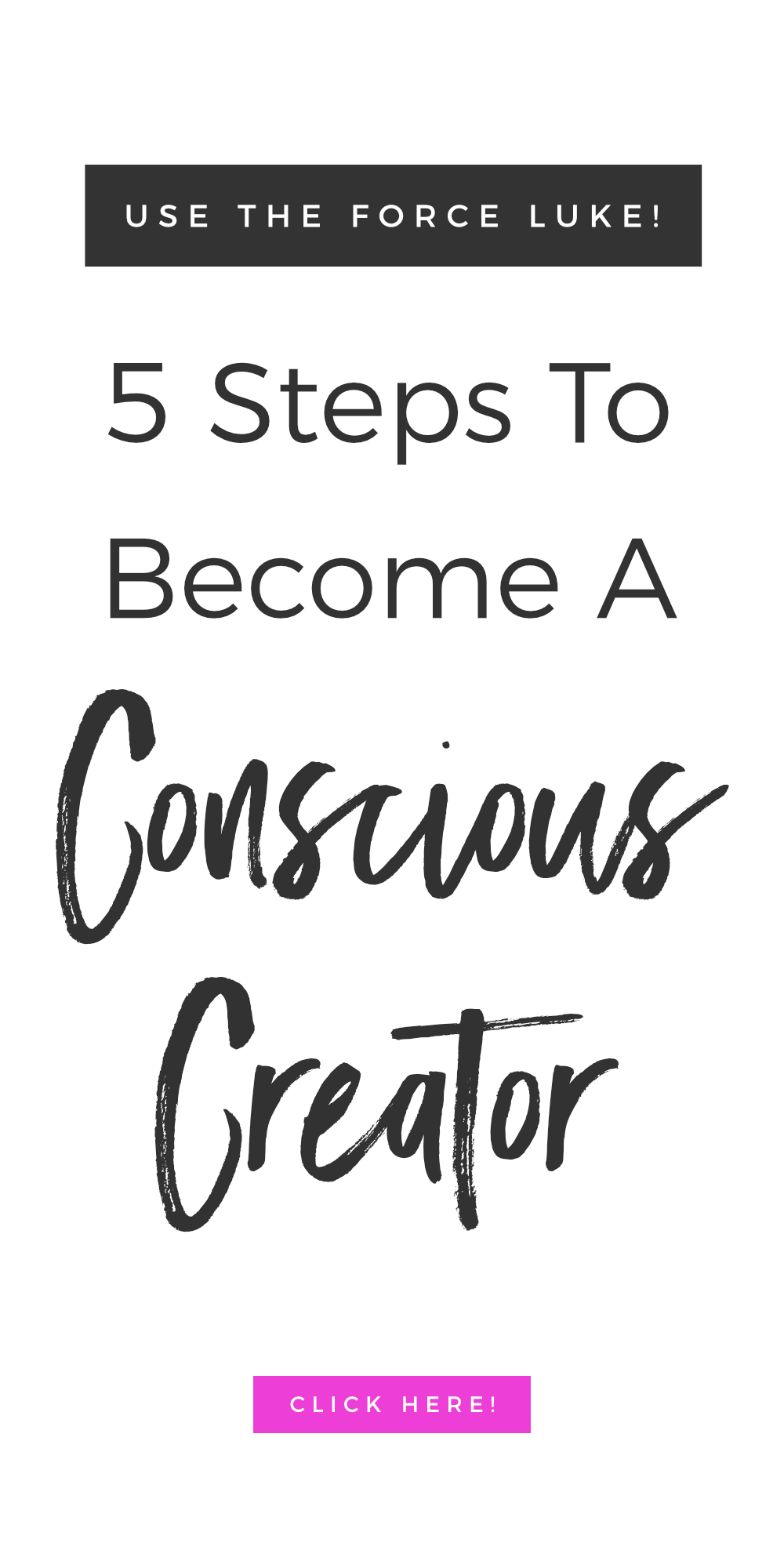 5 Steps To Become A Conscious Creator