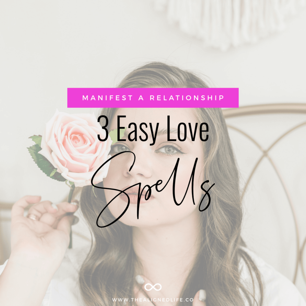 3 Easy Love Spells | Manifest Your Relationship