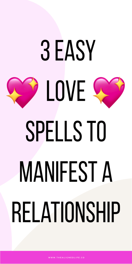 3 Easy Love Spells To Manifest Your Next Relationship