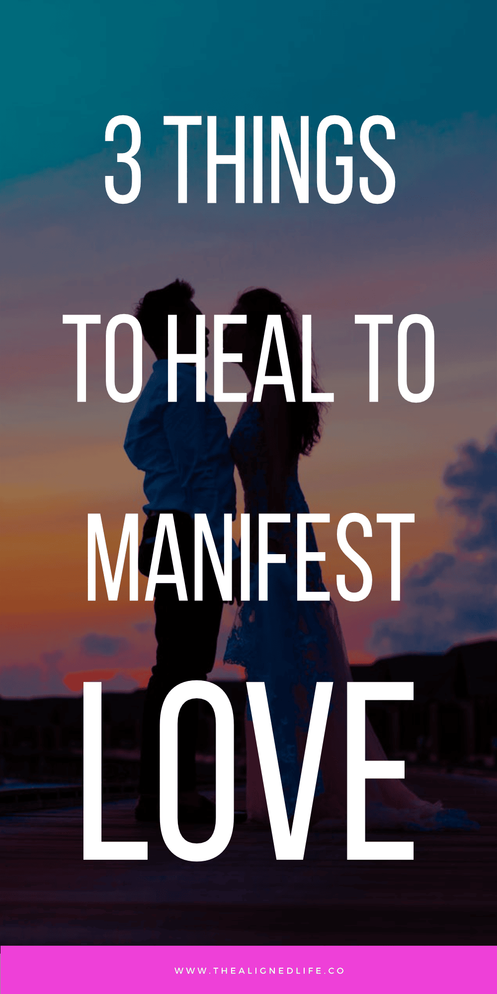 3 Things To Heal To Manifest Love
