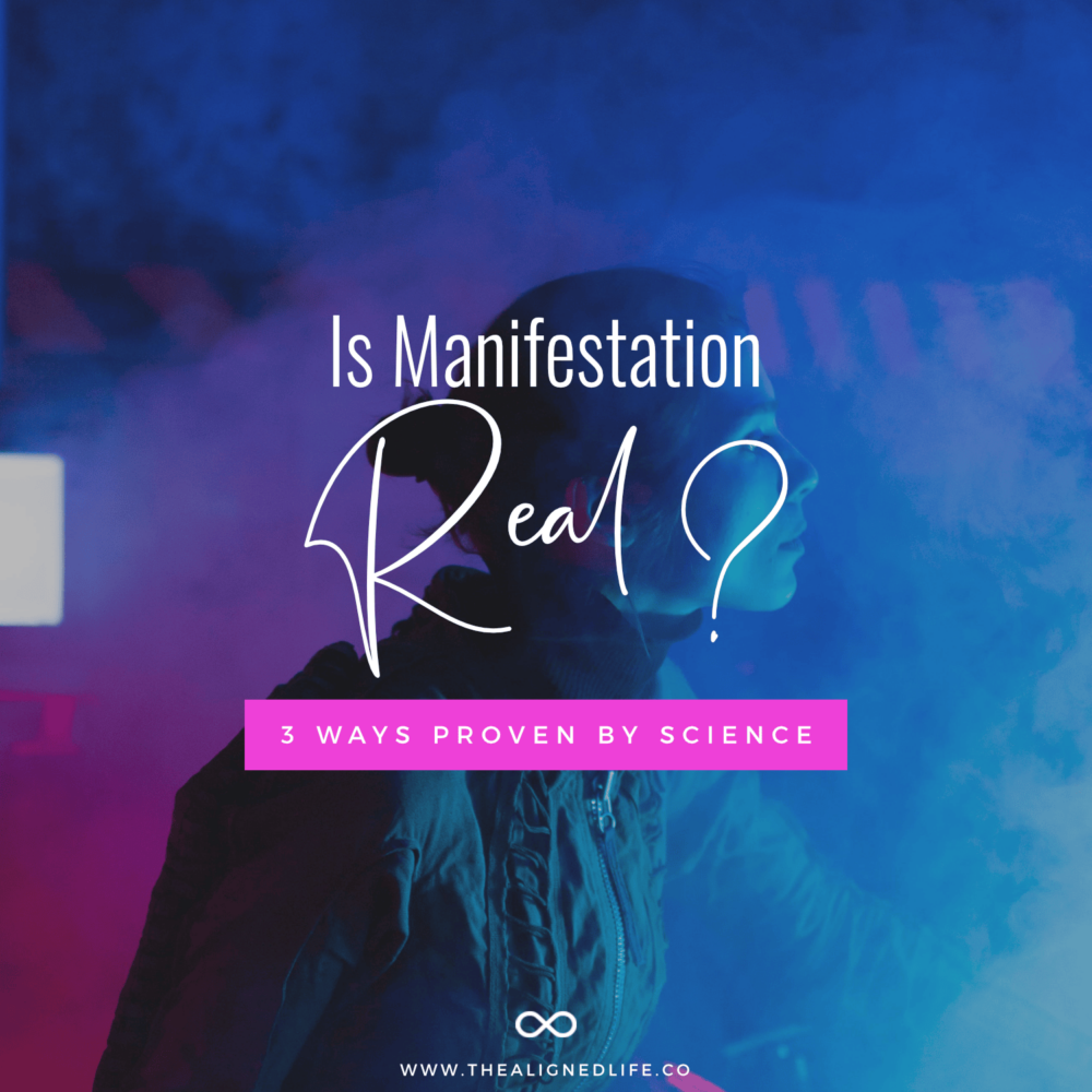 Is Manifestation Real? 3 Ways It’s Proven By Science!