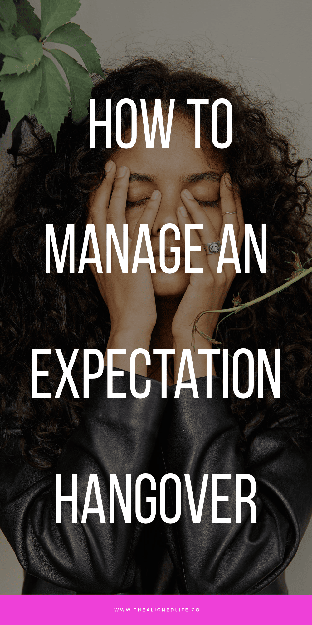 How To Manage An Expectation Hangover
