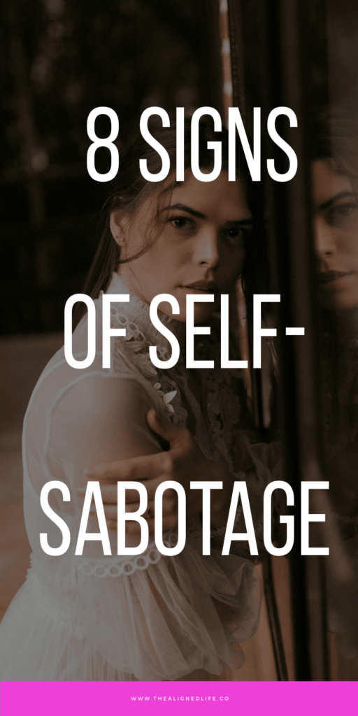 8 Signs Of Self Sabotage
