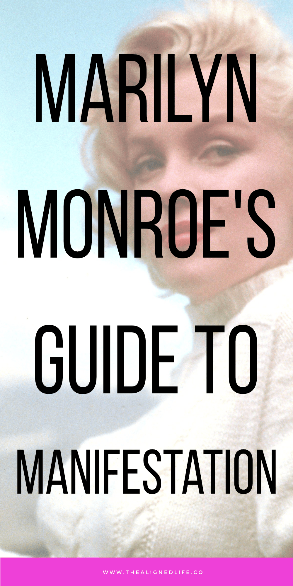 Marilyn Monroe's Guide To Manifestation