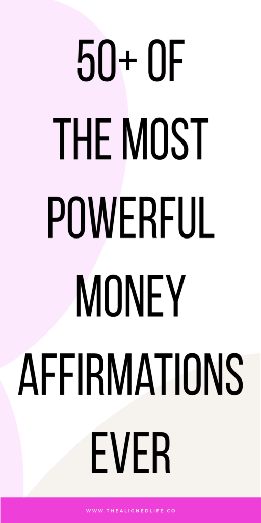 50+ Of The Most Powerful Money Affirmations Ever